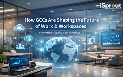 How GCCs Are Influencing Future of Work & Workspaces in India